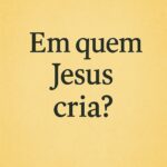 Em quem Jesus
