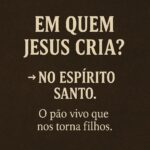 Em quem Jesus cria?