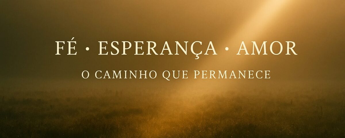 Fé Esperança Amor