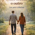Como mudar o outro