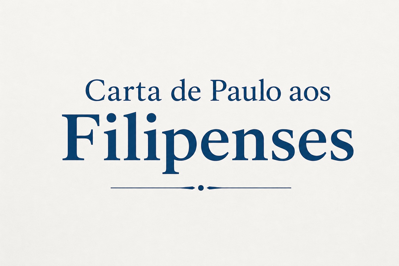 Carta de Paulo aos Filipenses — leitura contínua