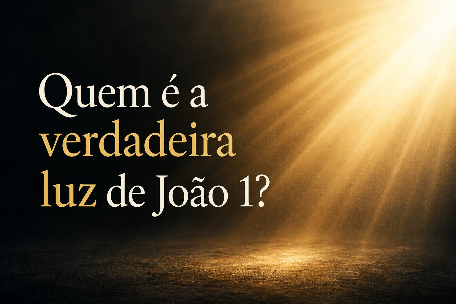 A luz resplandece nas trevas.