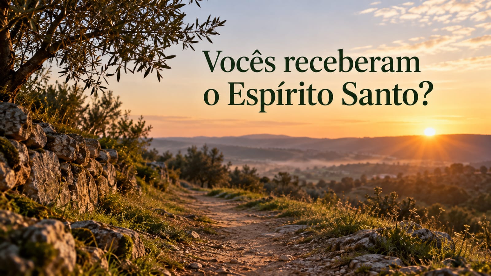 Vocês receberam o Espírito Santo?